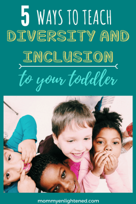 How To Teach Your Toddler About Diversity and Inclusion