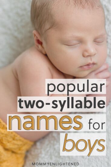 Two syllable boy names are the perfect length. Here are over 50 baby boy names ranging from popular to unique, with something all new moms will enjoy! #mommyenlightened #babynames #babyboy #boynames #names #newmom #babyprep