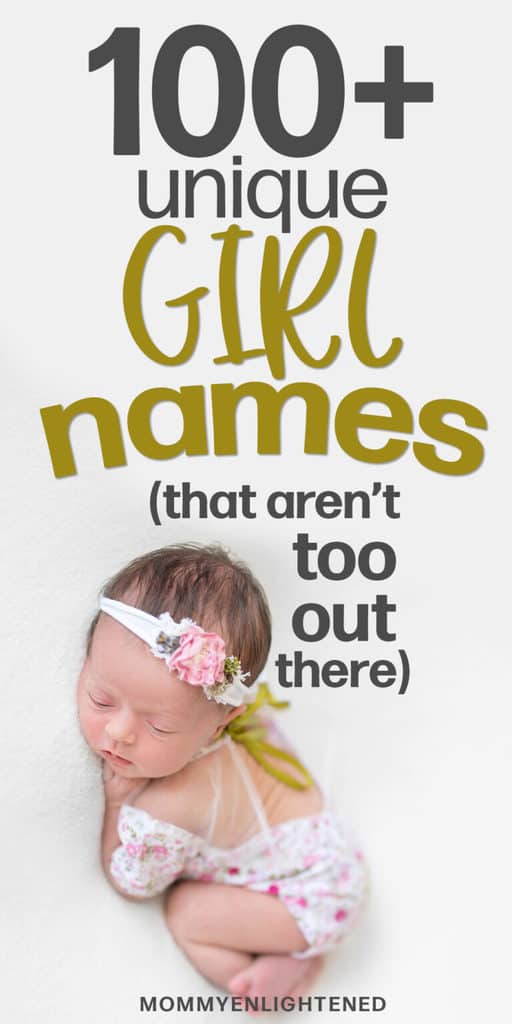 Unique Girl Names (that aren't TOO out there but you'll still love!)